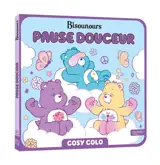 Bisounours : Pause douceur : Cosy colo