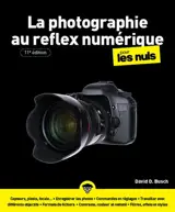 La photographie au reflex numérique pour les nuls