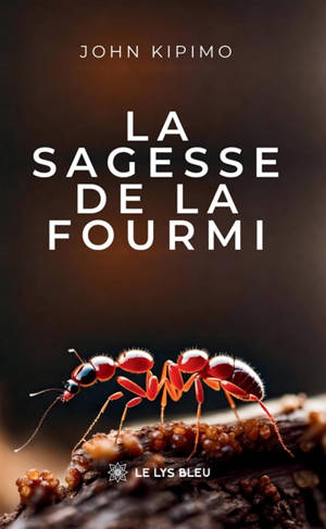 La sagesse de la fourmi