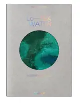 Lo-TEK water : a field guide for TEKnology