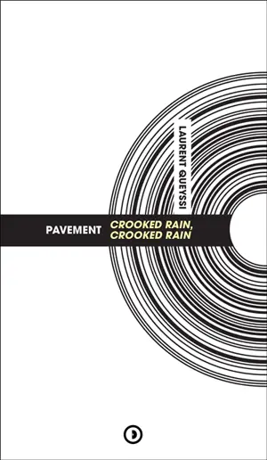 Pavement : Crooked rain, crooked rain