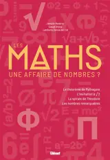 Le Monde des maths. Les maths : une affaire de nombres ?