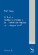 Le droit à l'autodétermination de la femme en matière de choix procréatifs