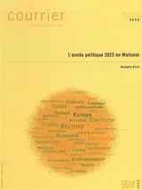 Courrier hebdomadaire, n° 2653. L'année politique 2023 en Wallonie