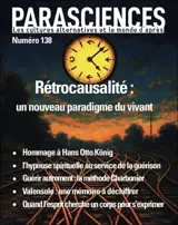 Parasciences, n° 138. Rétrocausalité : un nouveau paradigme du vivant