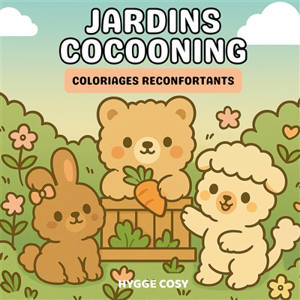 Jardins cocooning : Coloriages réconfortants