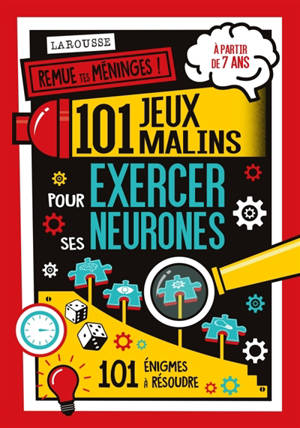 101 jeux malins pour exercer ses neurones