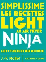 Simplissime : les recettes light au air fryer Ninja les + faciles du monde