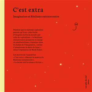 C'est extra : Imaginaires et Réalisme extraterrestre