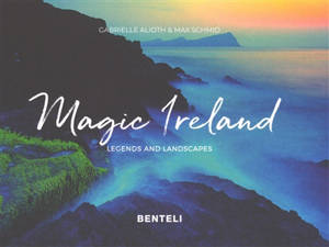 Magic Ireland : legends and landscapes