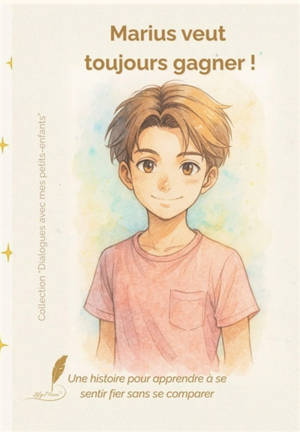 Marius veut toujours gagner ! : Une histoire pour apprendre à se sentir fier sans se comparer
