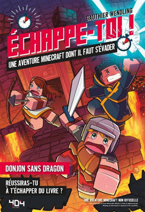 Minecraft, échappe-toi ! : donjon sans dragon