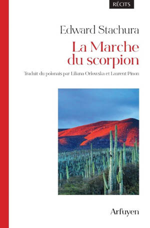 La marche du scorpion : récits
