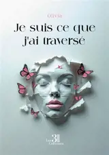 Je suis ce que j'ai traversé