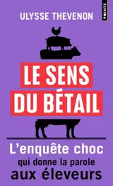 Le sens du bétail : vous ne mangerez plus jamais de la même façon