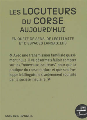 Les locuteurs du corse aujourd'hui : en quête de sens, de légitimité et d'espaces langagiers