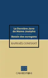La dernière java de mama Josépha. Bassin des ouragans
