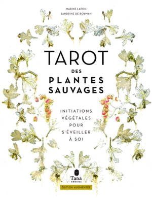Tarot des plantes sauvages : initiations végétales pour s'éveiller à soi