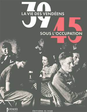 39-45 : la vie des Vendéens sous l'Occupation : exposition, Les Lucs-sur-Boulogne, Historial de la Vendée, du 24 novembre 2025 au 21 juin 2026