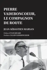 Pierre Vadeboncoeur, le compagnon de route