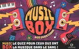 Music box : 600 questions : le quiz pour ceux qui ont la musique dans le sang !