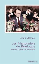 Les marronniers de Boulogne : Malraux père introuvable
