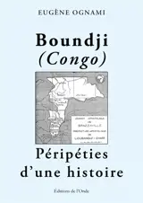 Boundji (Congo) péripéties d'une histoire