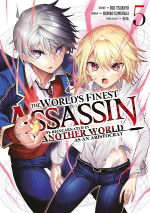 The world's finest assassin : gets reincarnated in another world as an aristocrat. Vol. 5