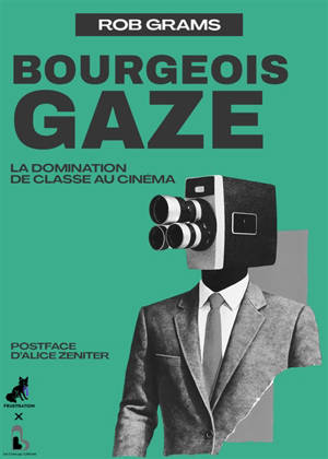 Bourgeois gaze : la domination de classe au cinéma