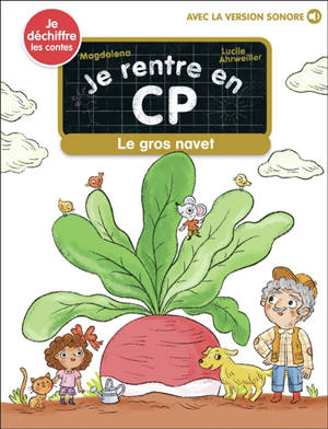 Je rentre en CP. Vol. 36. Le gros navet