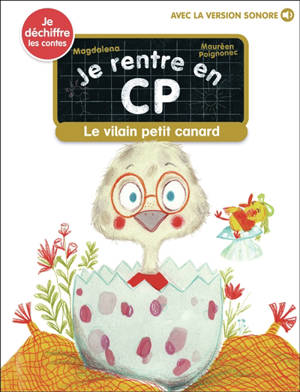 Je rentre en CP. Vol. 35. Le vilain petit canard : je déchiffre les contes