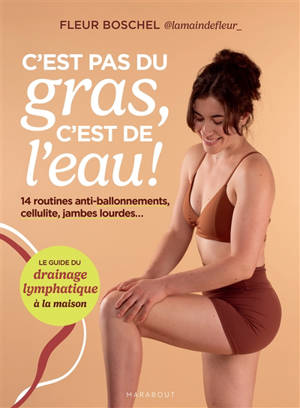 Révolution drainage lymphatique : ballonnements, cellulite, jambes lourdes... : 15 programmes d'automassage pour dégonfler !