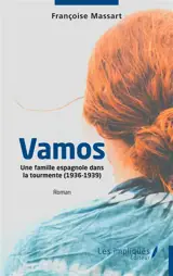 Vamos : une famille espagnole dans la tourmente (1936-1939)