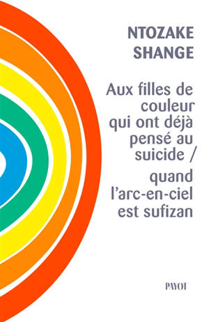 Aux filles de couleur qui ont déjà pensé au suicide : quand l'arc-en-ciel est sufizan