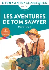 Les aventures de Tom Sawyer : collège, extraits avec dossier