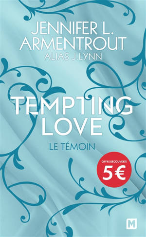 Tempting love. Vol. 1. Le témoin