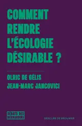 Comment rendre l'écologie désirable ?