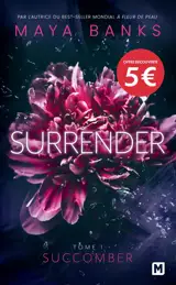 Surrender. Vol. 1. Succomber