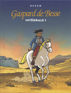 Gaspard de Besse : intégrale. Vol. 1