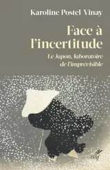 Face à l'incertitude : le Japon, laboratoire de l'imprévisible