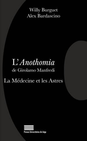 L'anothomia de Girolamo Manfredi : la médecine et les astres