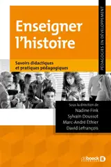 Enseigner l'histoire : savoirs didactiques et pratiques pédagogiques