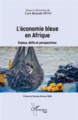 L'économie bleue en Afrique : enjeux, défis et perspectives