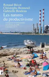 Une histoire environnementale de la France, 1940-2010. Vol. 3. Les natures du productivisme