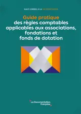Guide pratique des règles comptables applicables aux associations, fondations et fonds de dotation