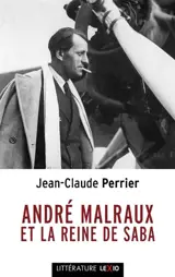 André Malraux et la reine de Saba