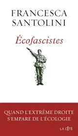 Ecofascistes : quand l'extrême droite s'empare de l'écologie