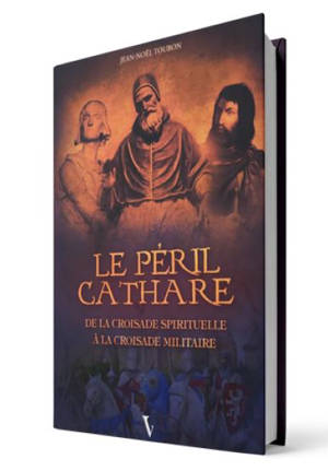 Le péril cathare : de la croisade spirituelle à la croisade militaire