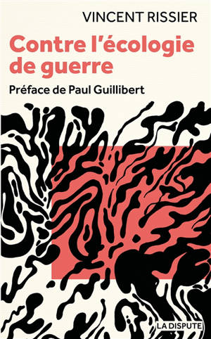 Contre l'écologie de guerre
