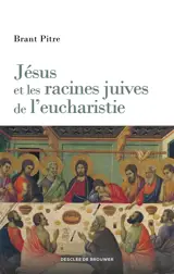 Jésus et les racines juives de l'eucharistie